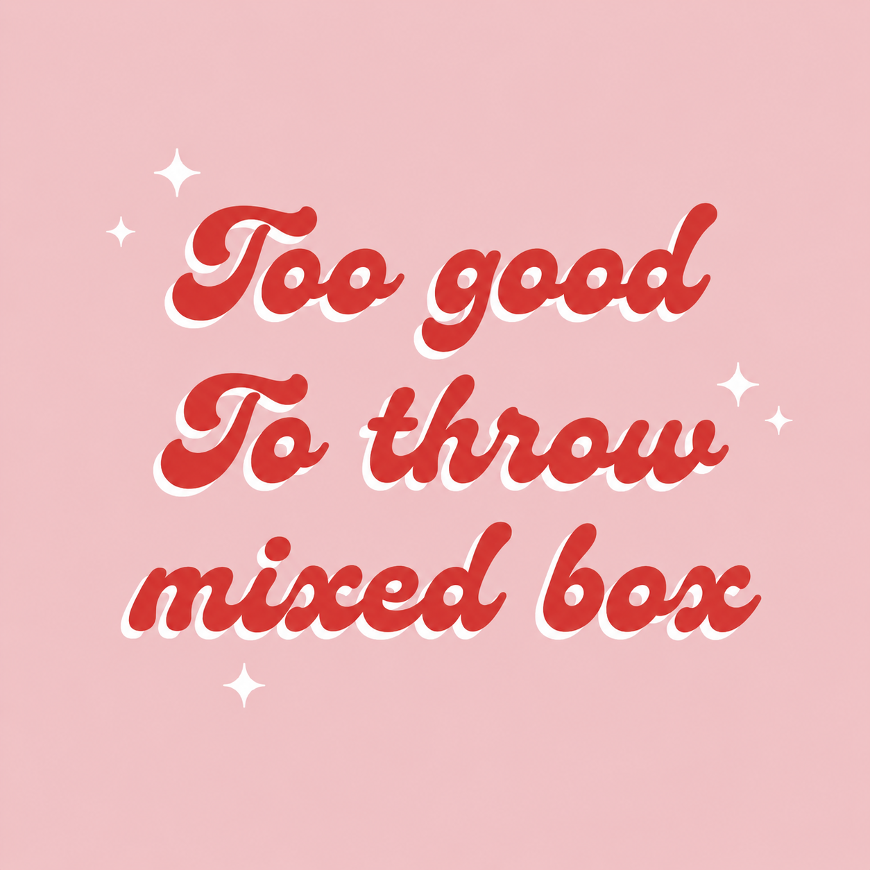 Too Good To Throw Mixed Box